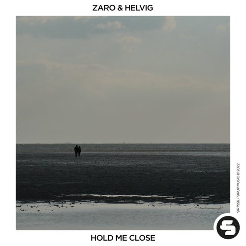 ZARO, Helvig - Hold Me Close [SIR1556]